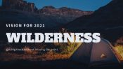 Wilderness: Getting There Without Missing the Point